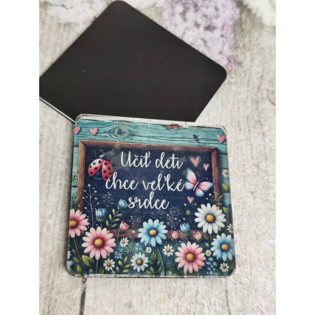 Magnetka 5x5 cm / Učiť deti chce veľké srdce